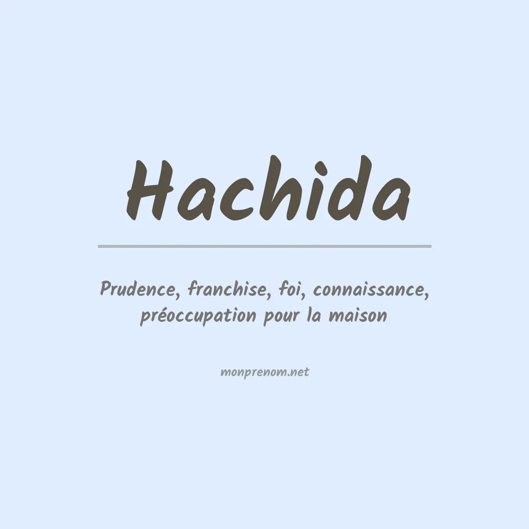 Signification du prénom Hachida