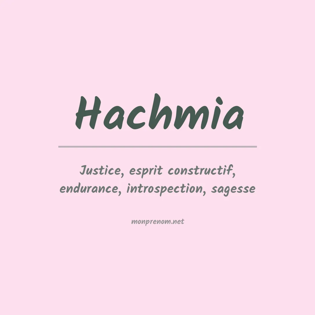 Signification du prénom Hachmia