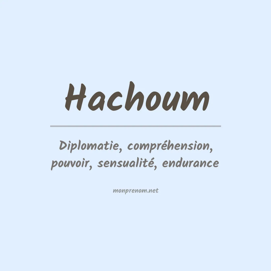 Signification du prénom Hachoum
