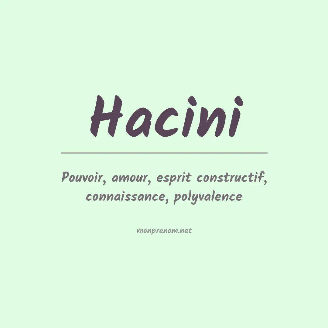 Signification du prénom Hacini