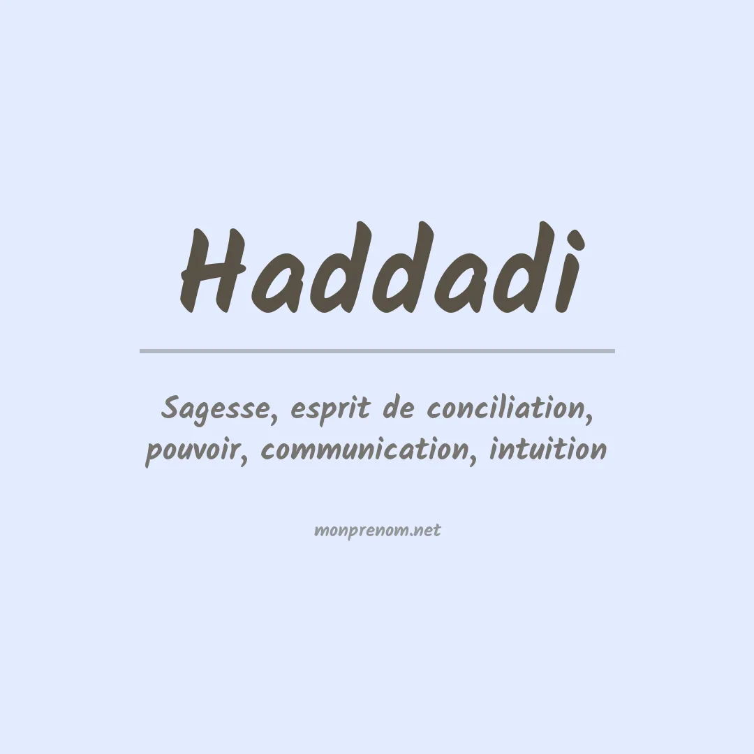 Signification du prénom Haddadi