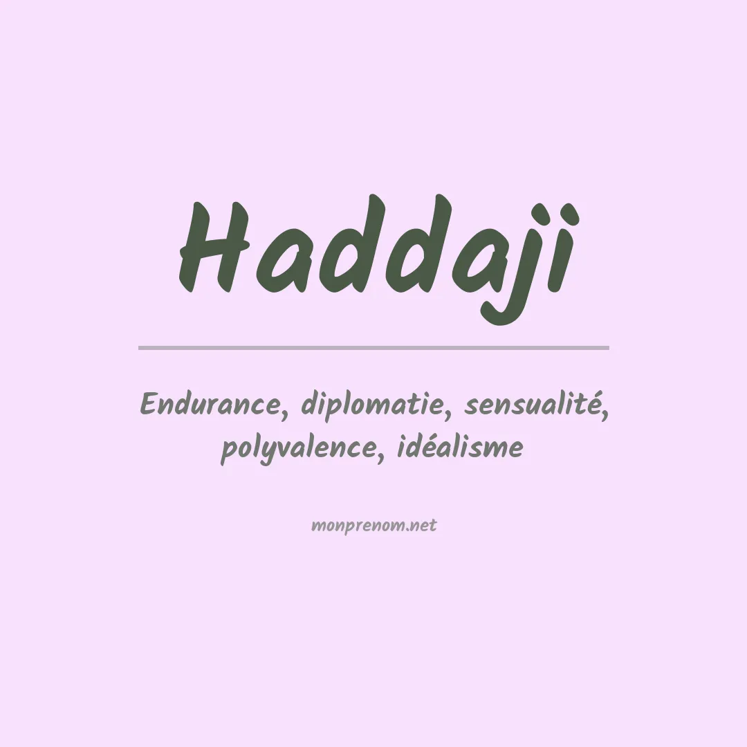 Signification du prénom Haddaji