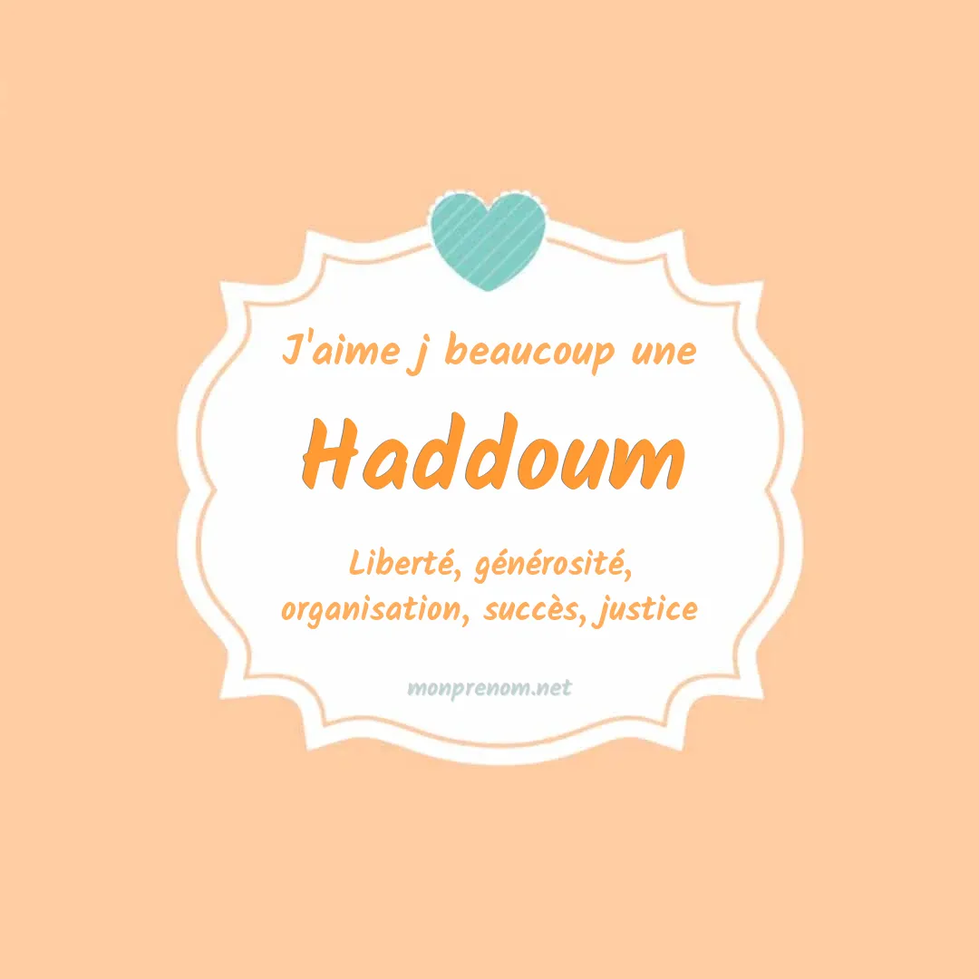 J'aime beaucoup Haddoum