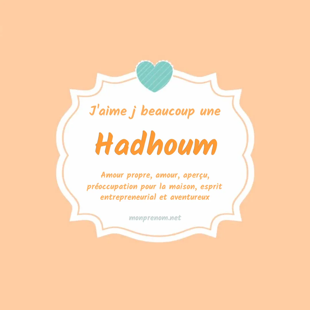 J'aime beaucoup Hadhoum