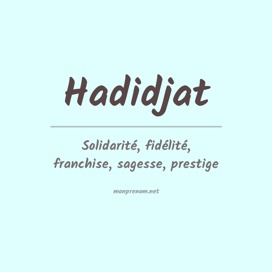 Signification du prénom Hadidjat