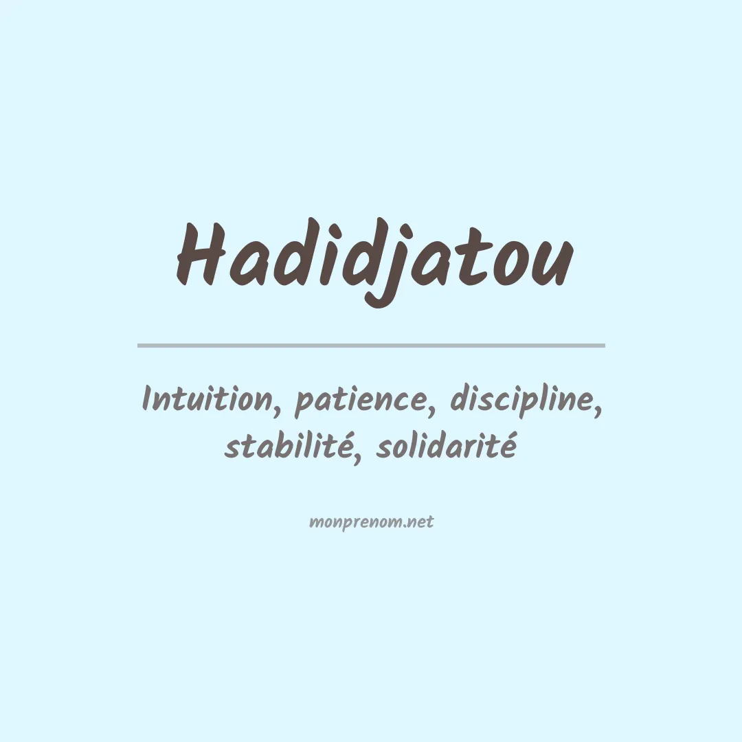 Signification du prénom Hadidjatou