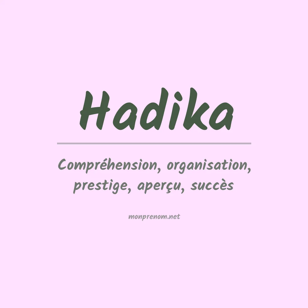 Signification du prénom Hadika