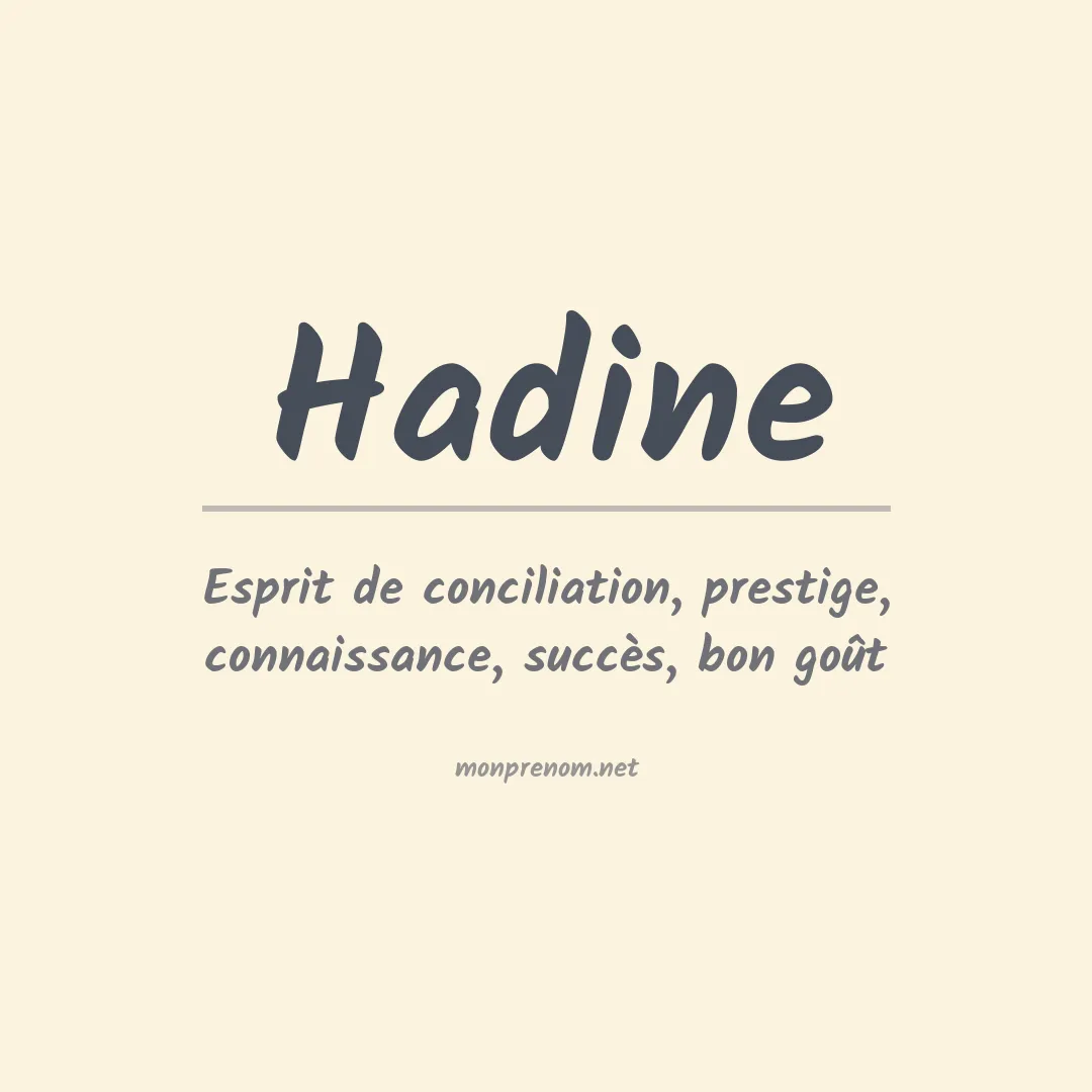Signification du prénom Hadine