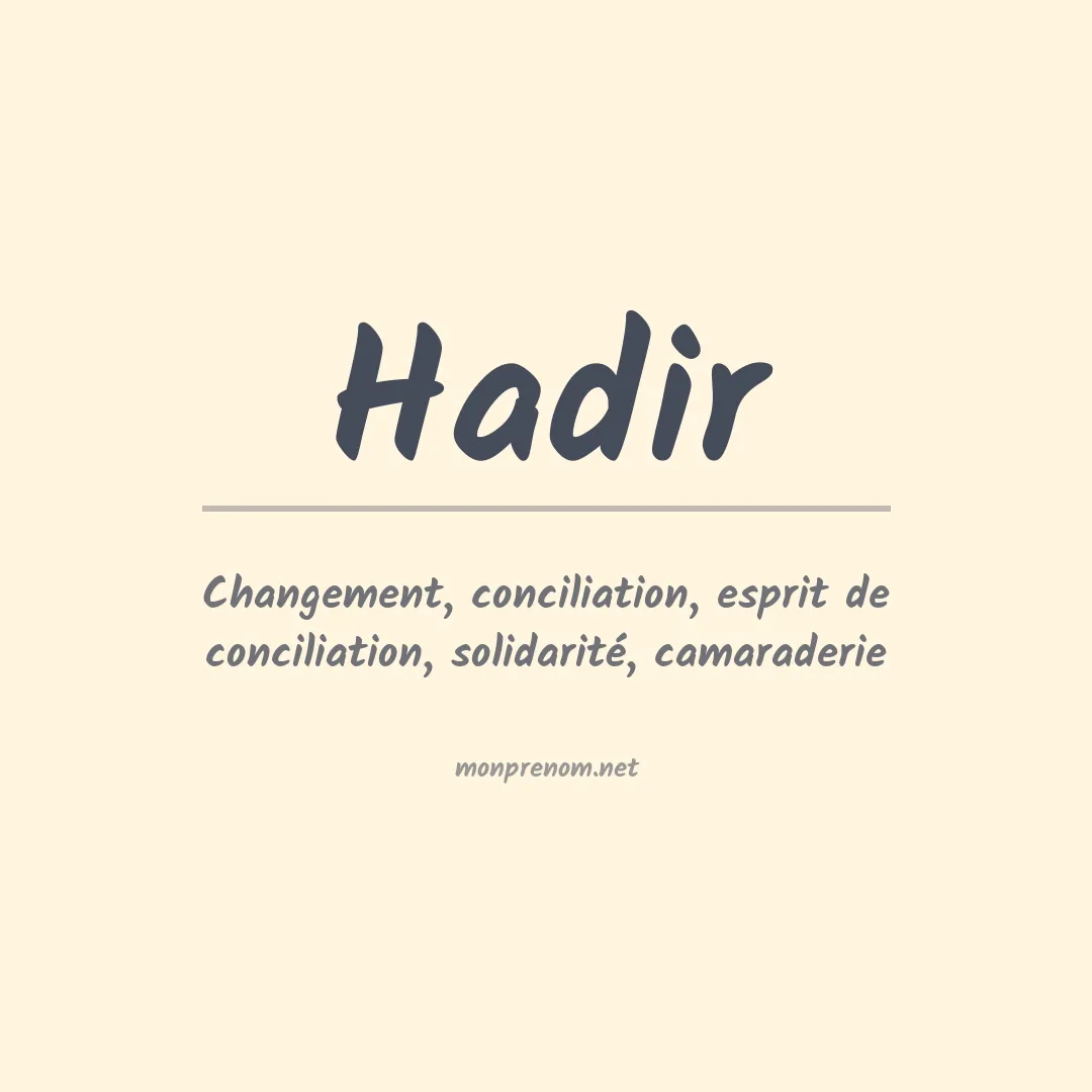 Signification du prénom Hadir