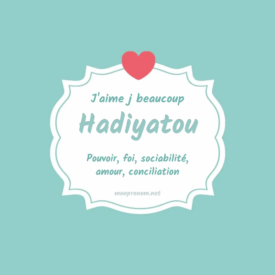 J'aime beaucoup Hadiyatou