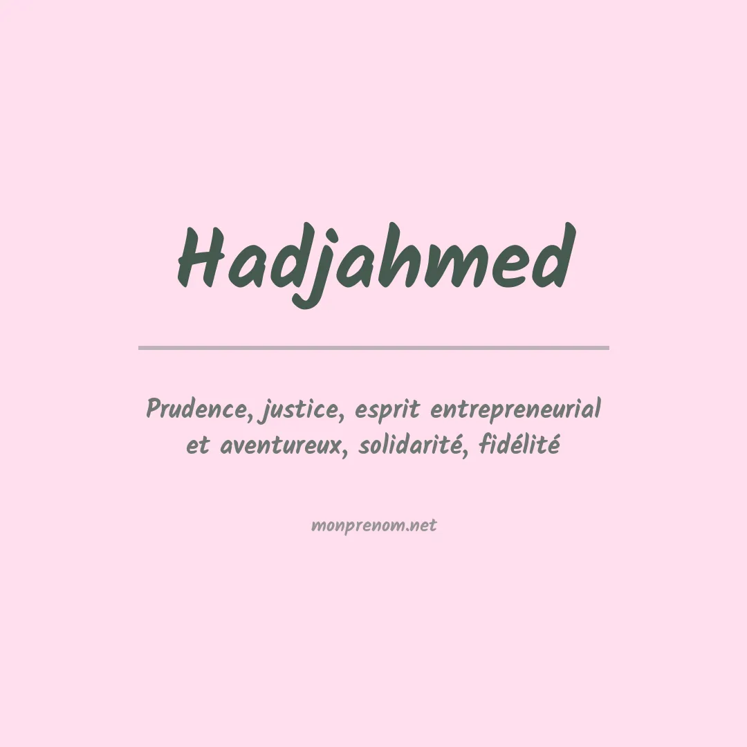 Signification du prénom Hadjahmed