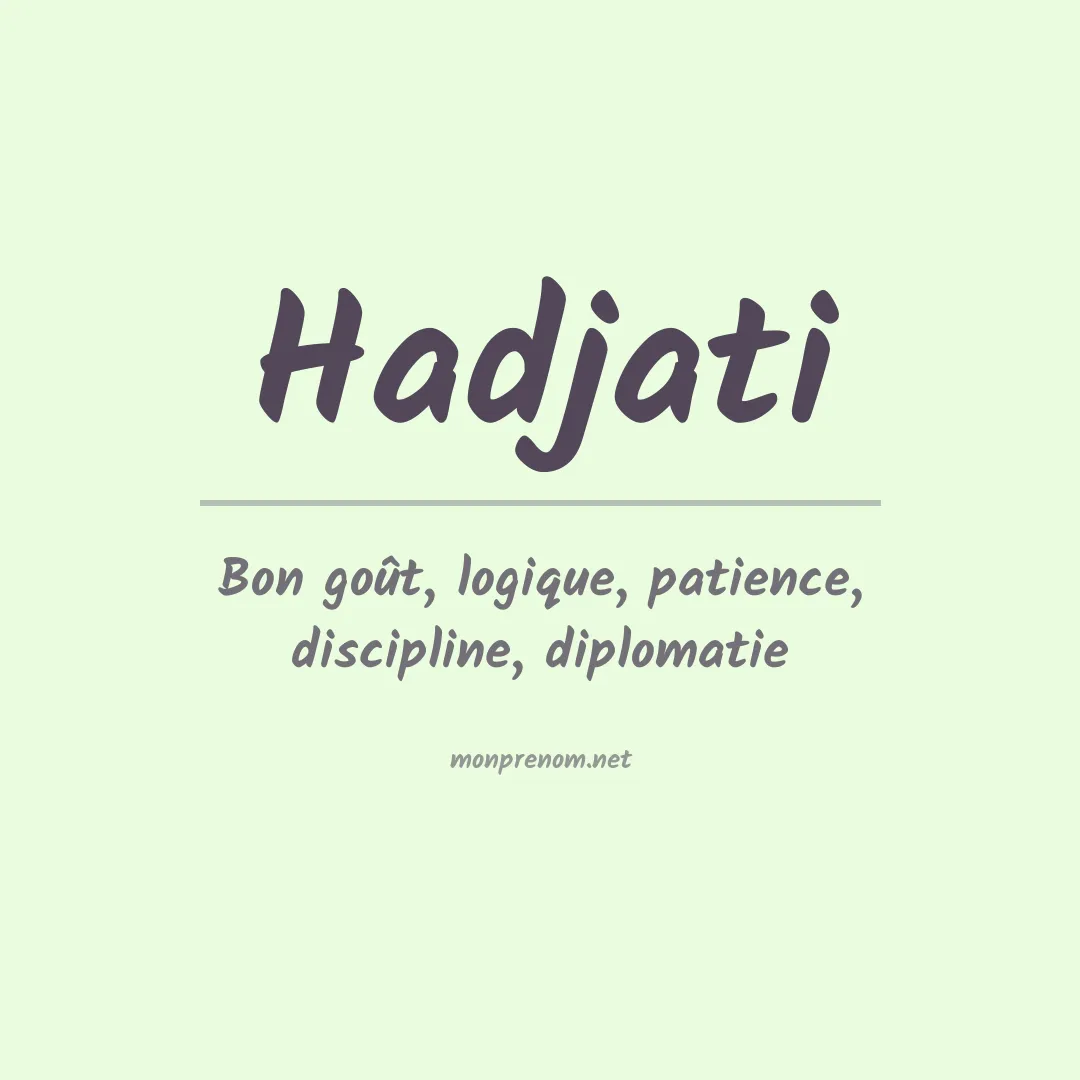 Signification du prénom Hadjati