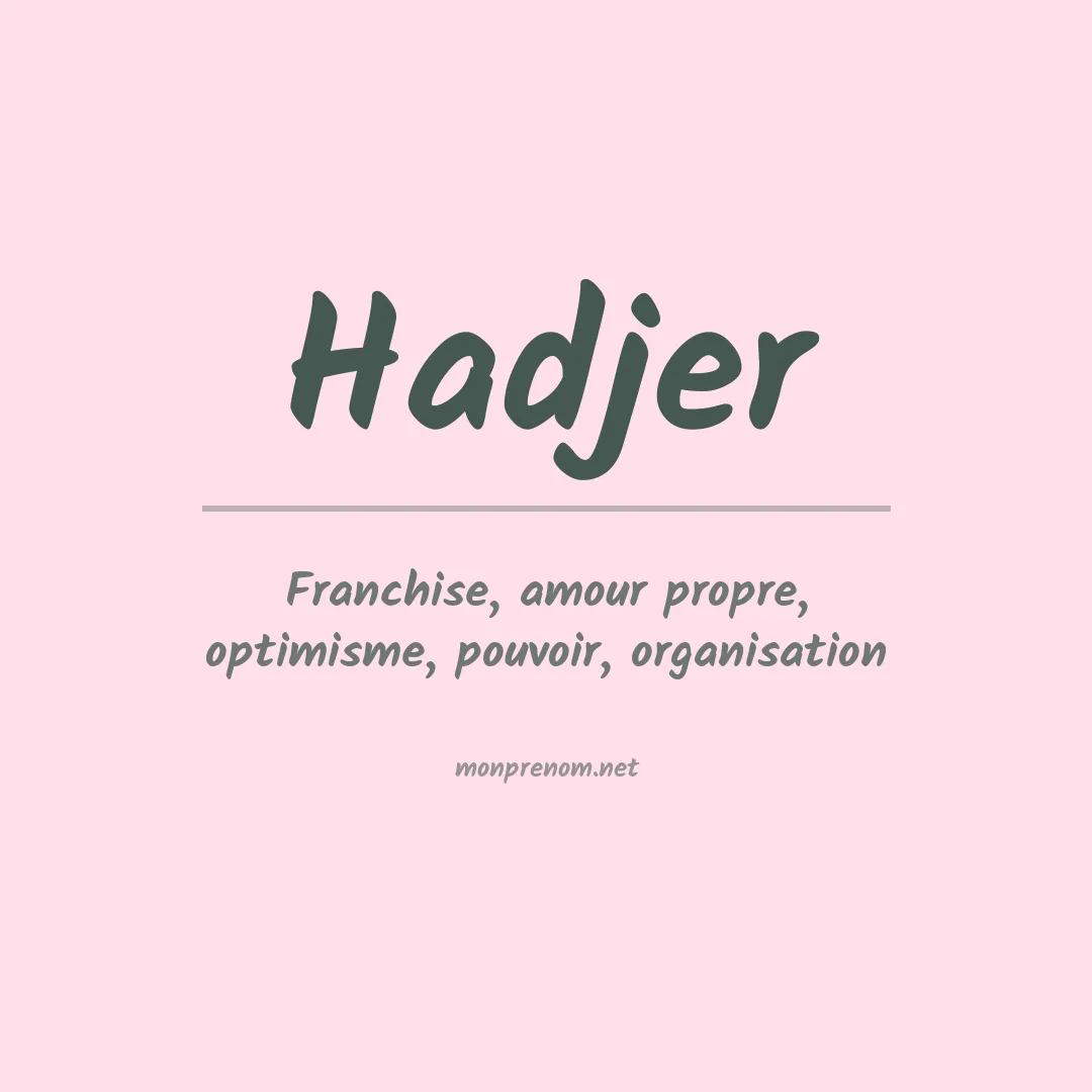 Signification du prénom Hadjer