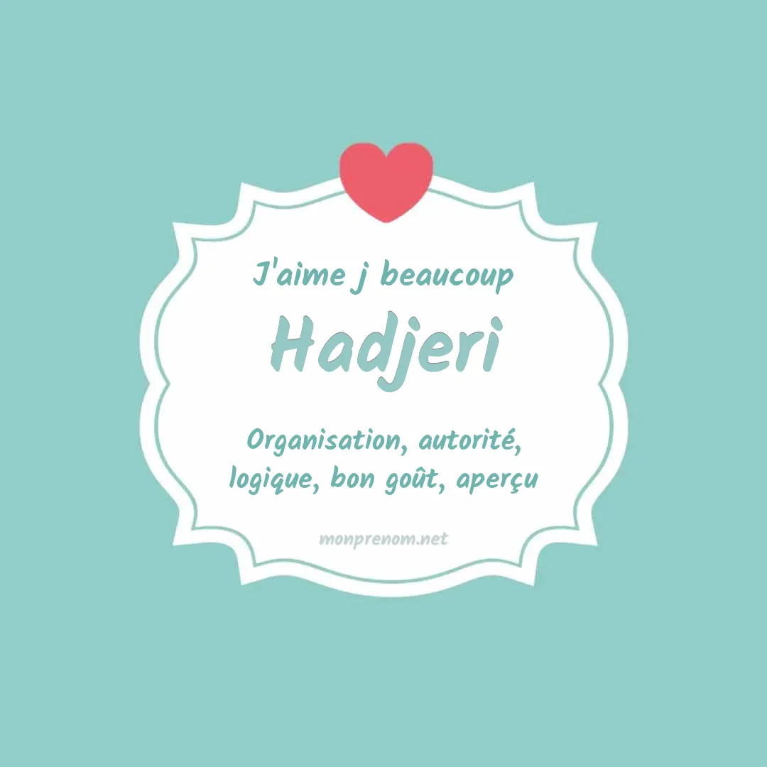 J'aime beaucoup Hadjeri