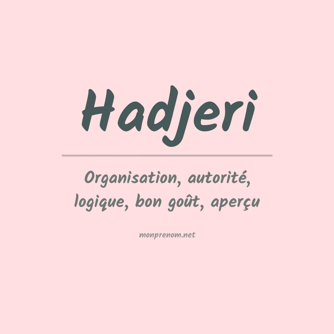 Signification du prénom Hadjeri