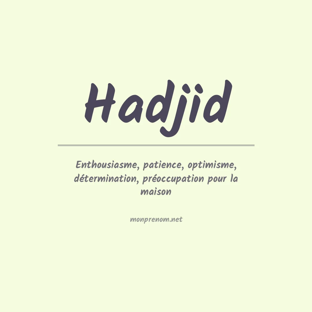 Signification du prénom Hadjid