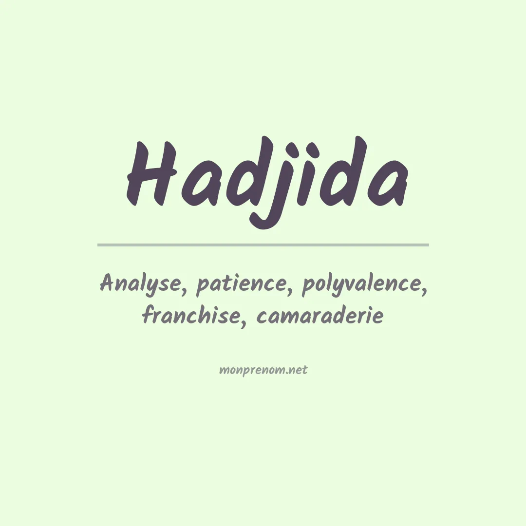 Signification du prénom Hadjida