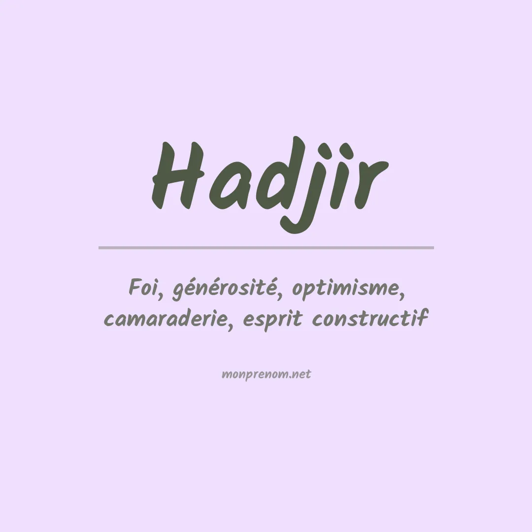 Signification du prénom Hadjir