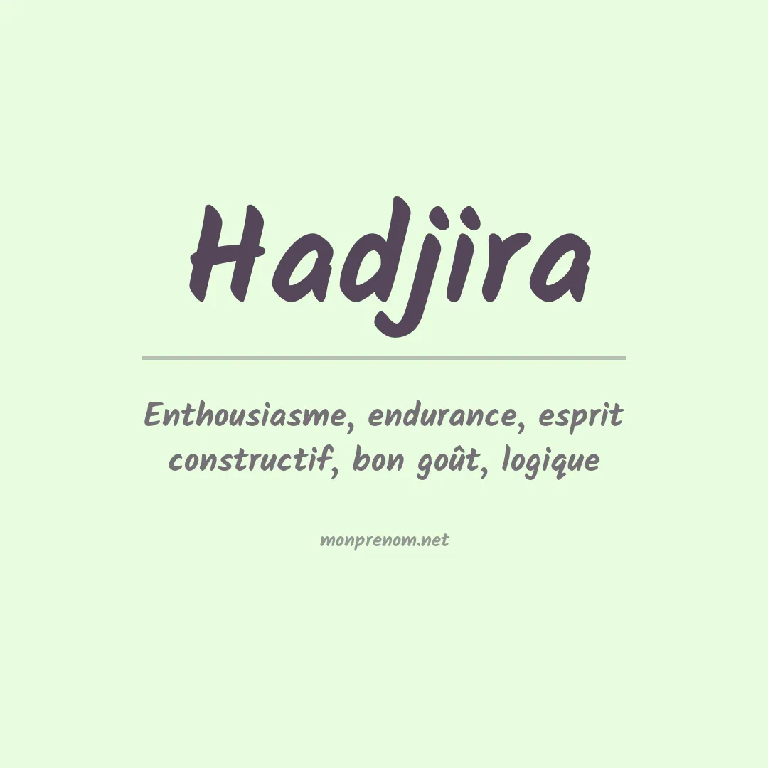 Signification du prénom Hadjira