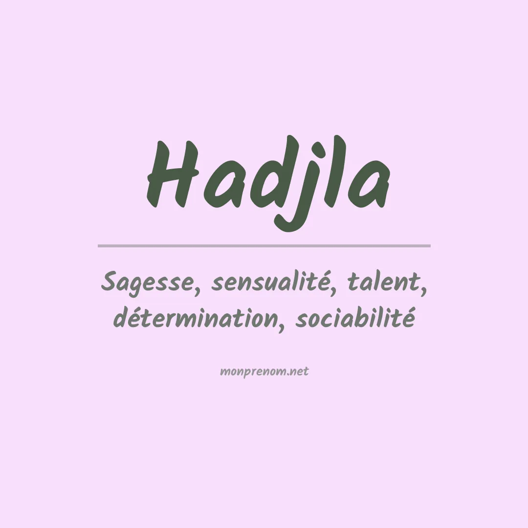 Signification du prénom Hadjla