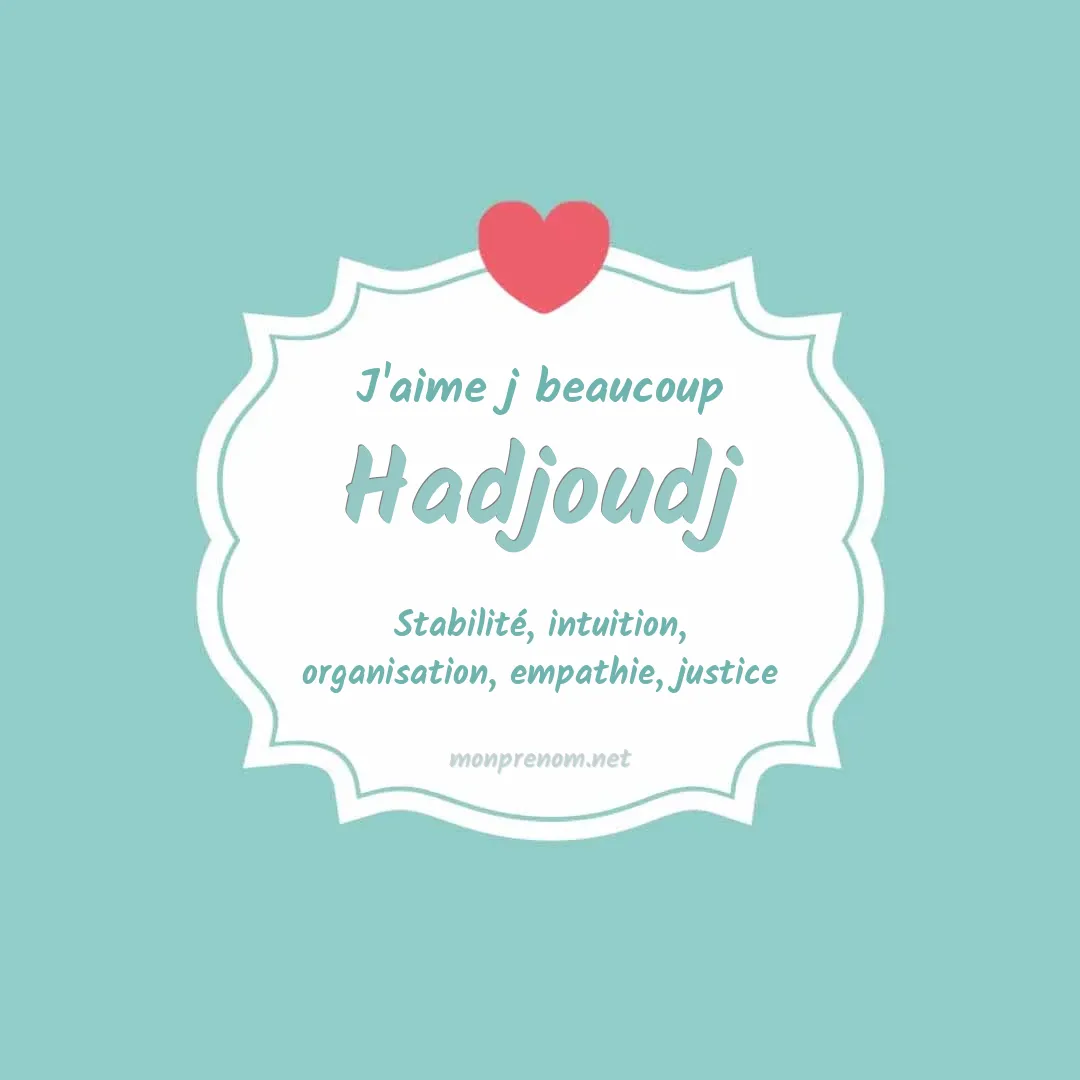 J'aime beaucoup Hadjoudj