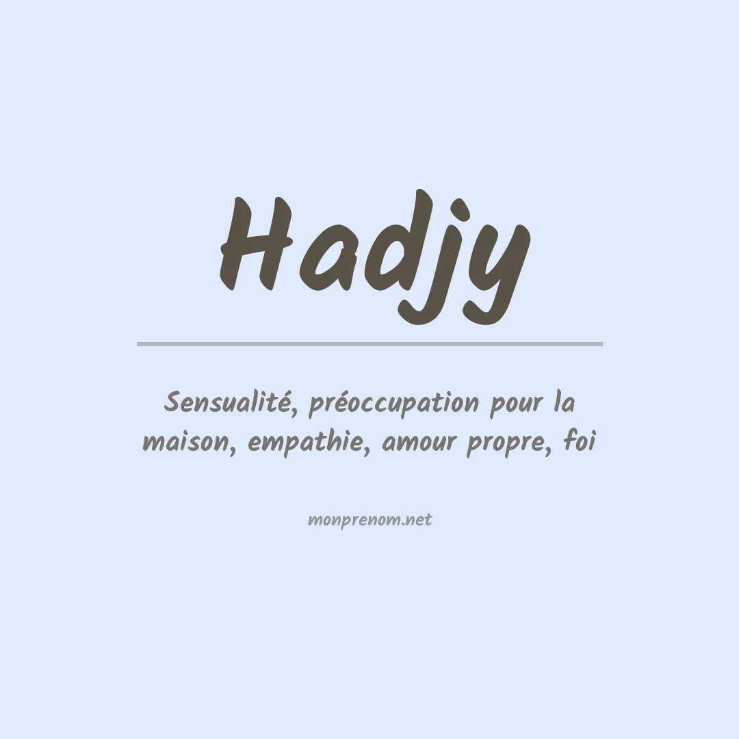 Signification du prénom Hadjy