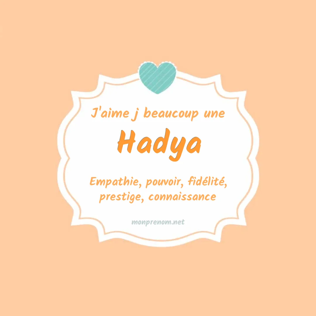 J'aime beaucoup Hadya