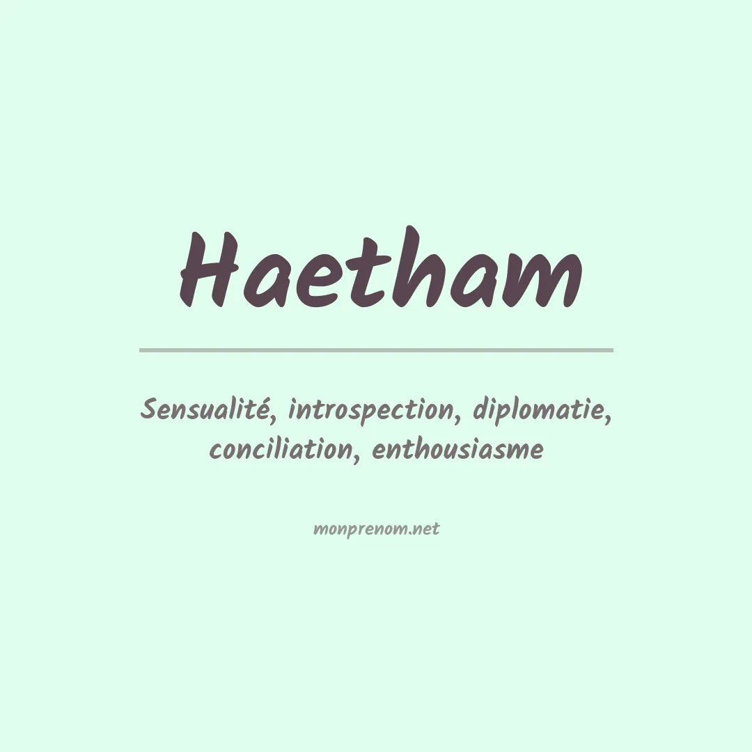 Signification du prénom Haetham