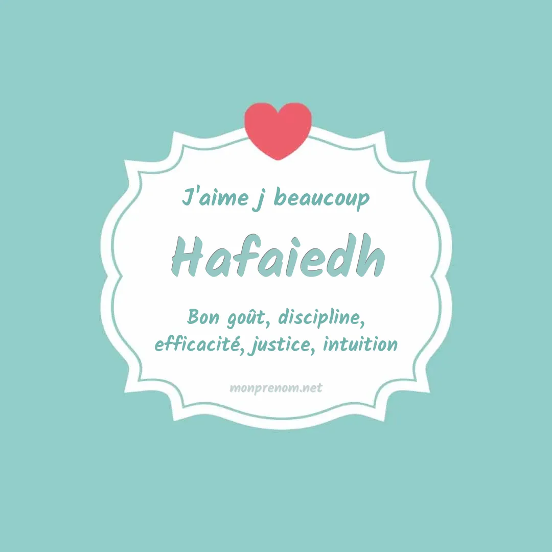 J'aime beaucoup Hafaiedh