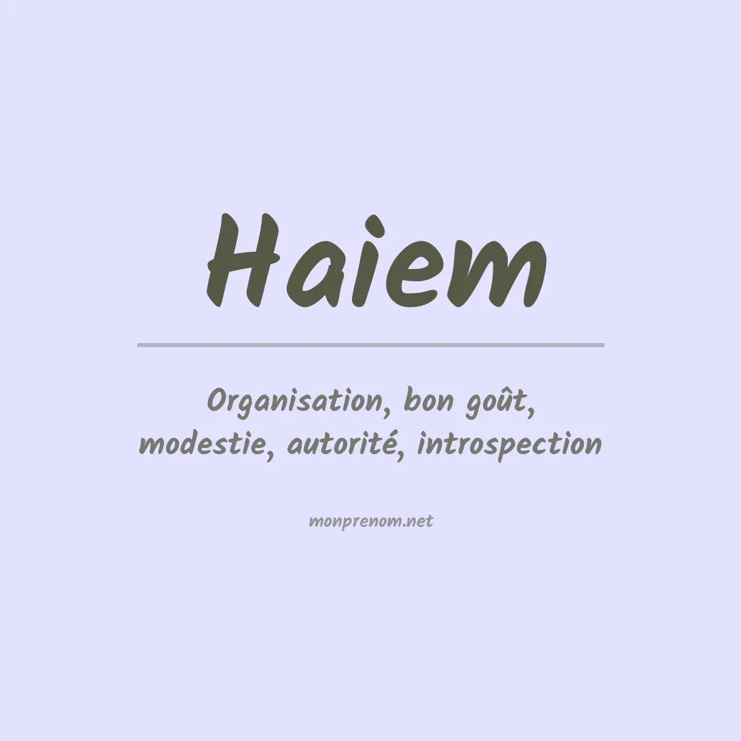 Signification du prénom Haiem