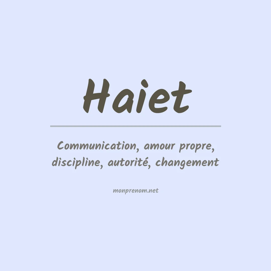 Signification du prénom Haiet
