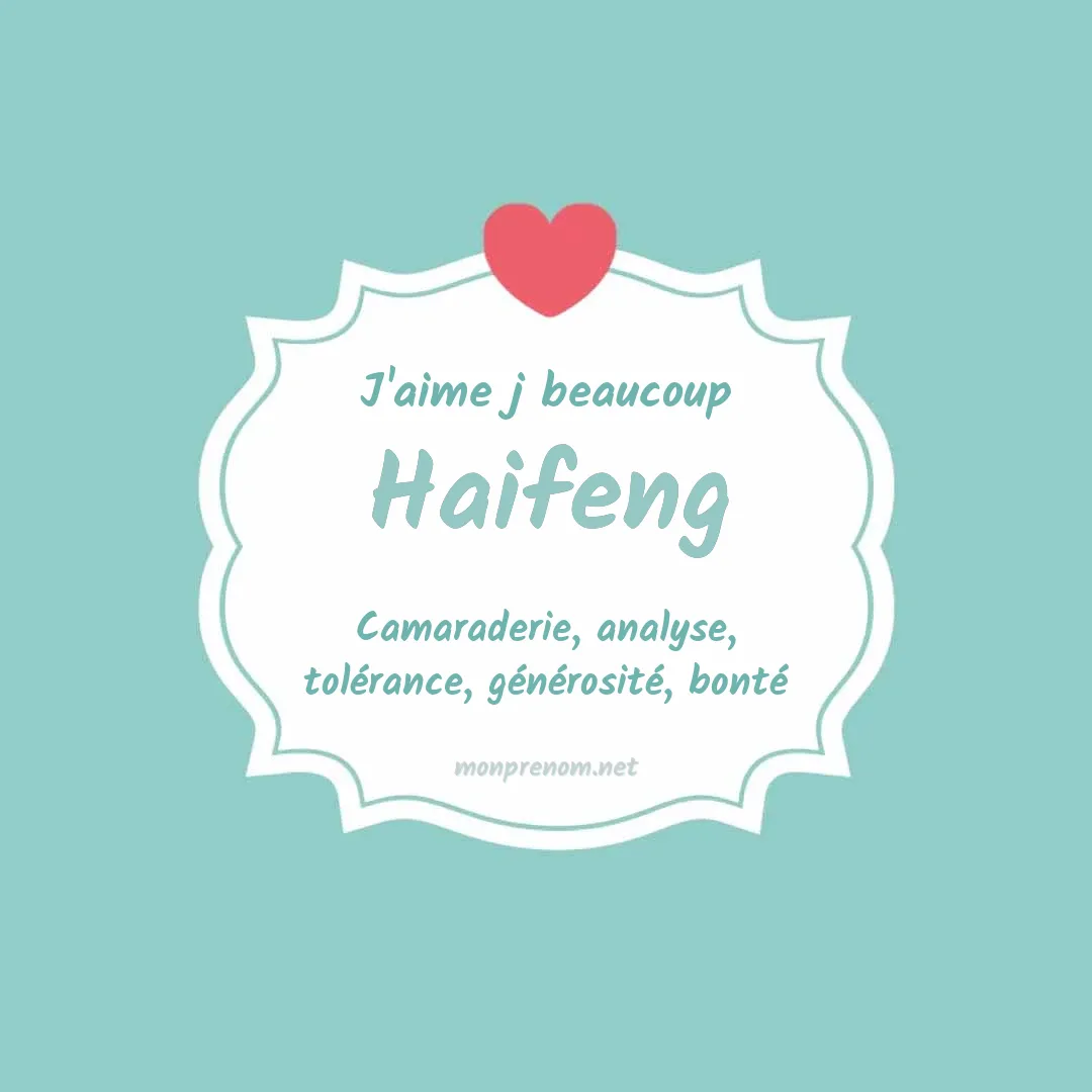 J'aime beaucoup Haifeng