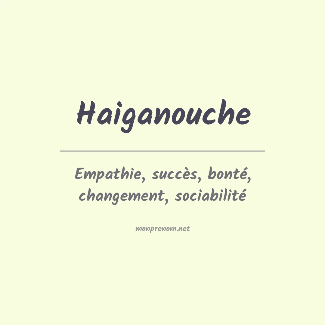 Signification du prénom Haiganouche