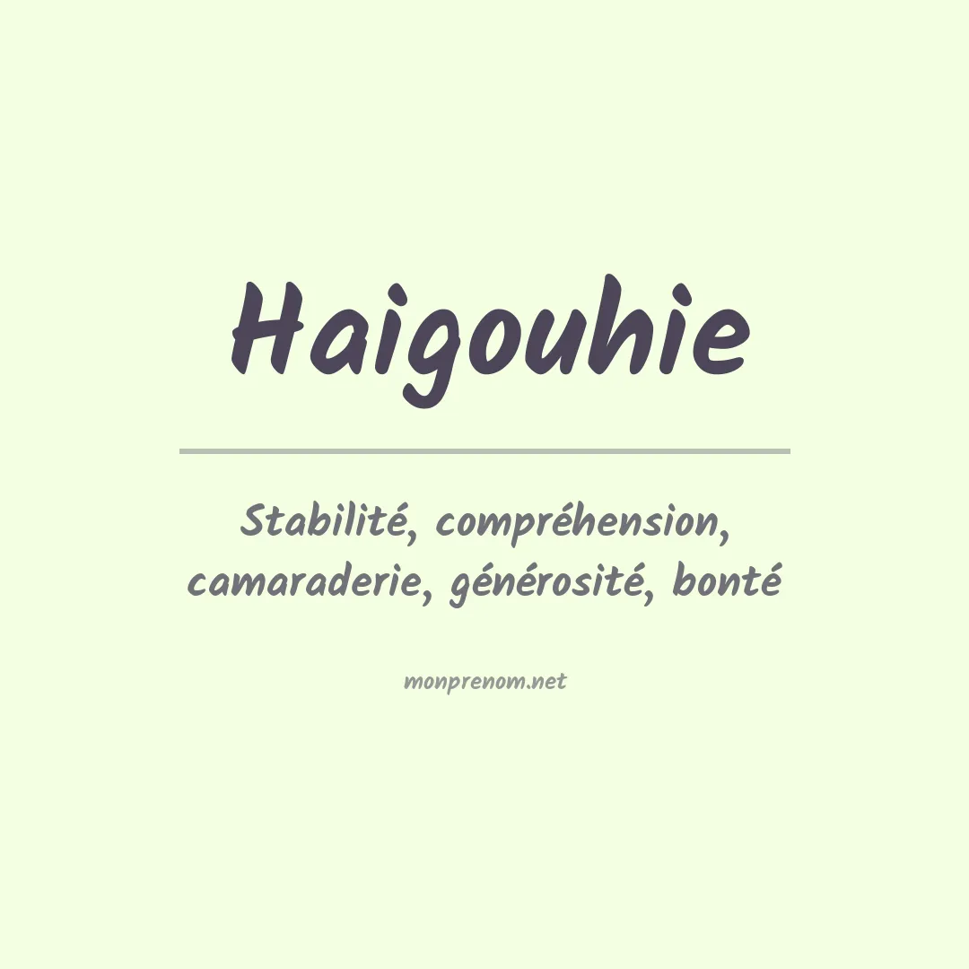 Signification du prénom Haigouhie