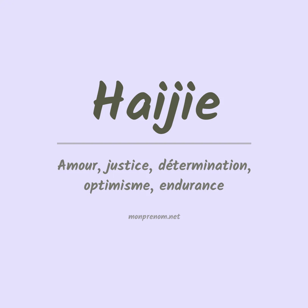 Signification du prénom Haijie