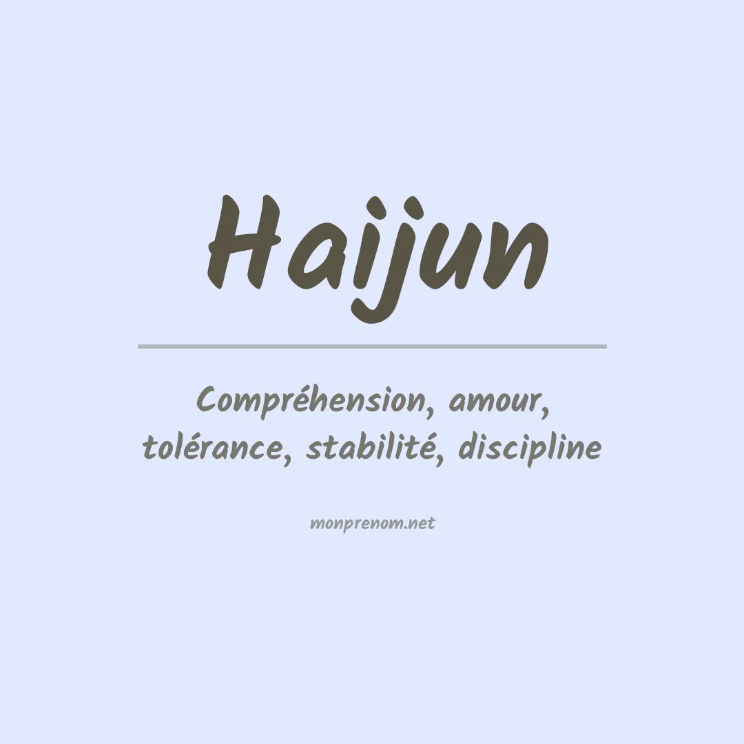 Signification du prénom Haijun