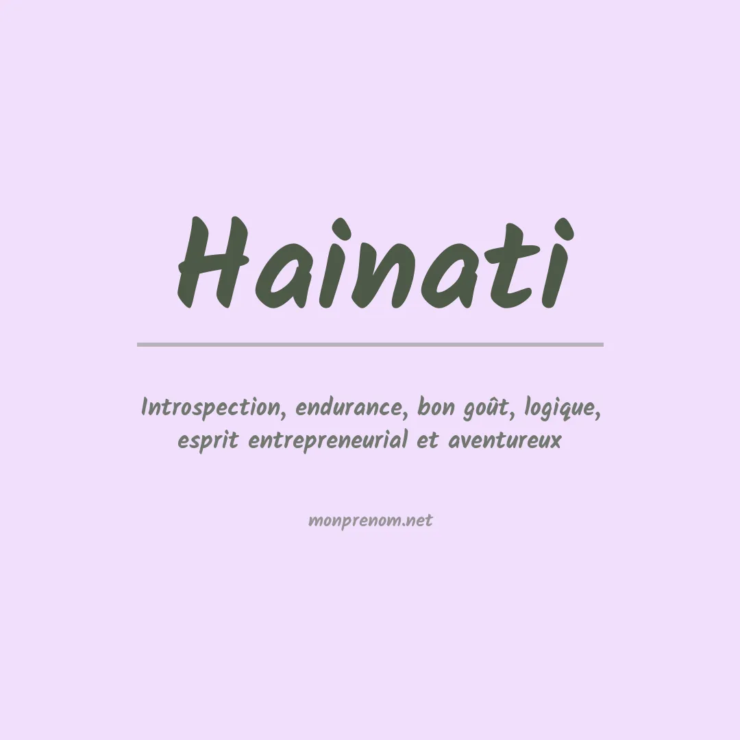 Signification du prénom Hainati