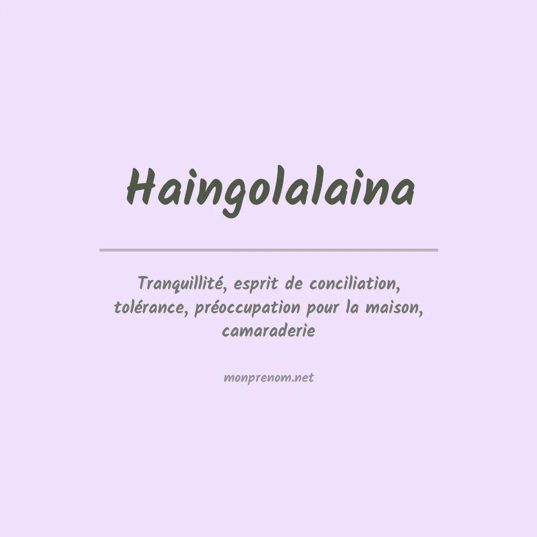 Signification du prénom Haingolalaina