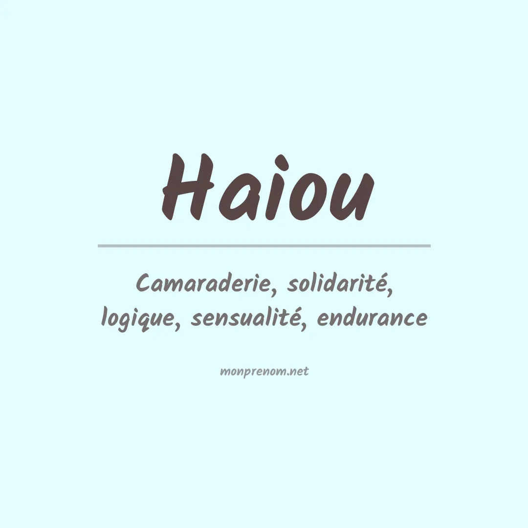 Signification du prénom Haiou