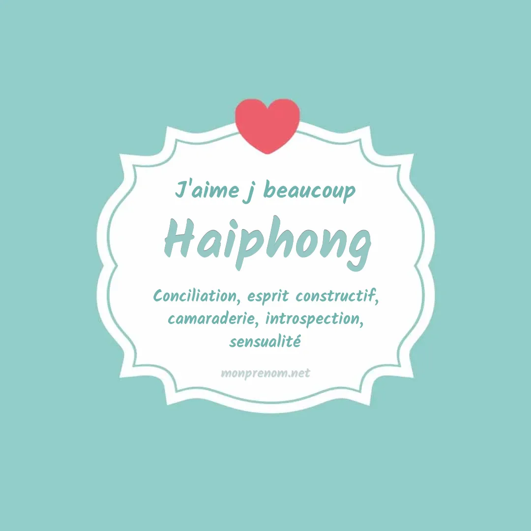 J'aime beaucoup Haiphong