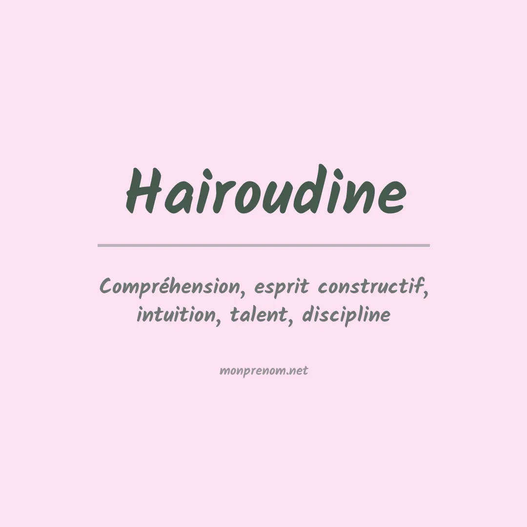 Signification du prénom Hairoudine