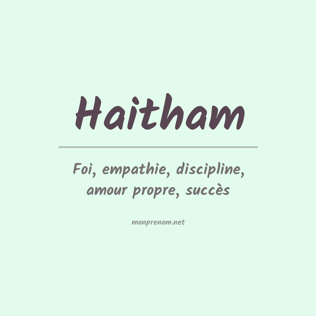 Signification du prénom Haitham