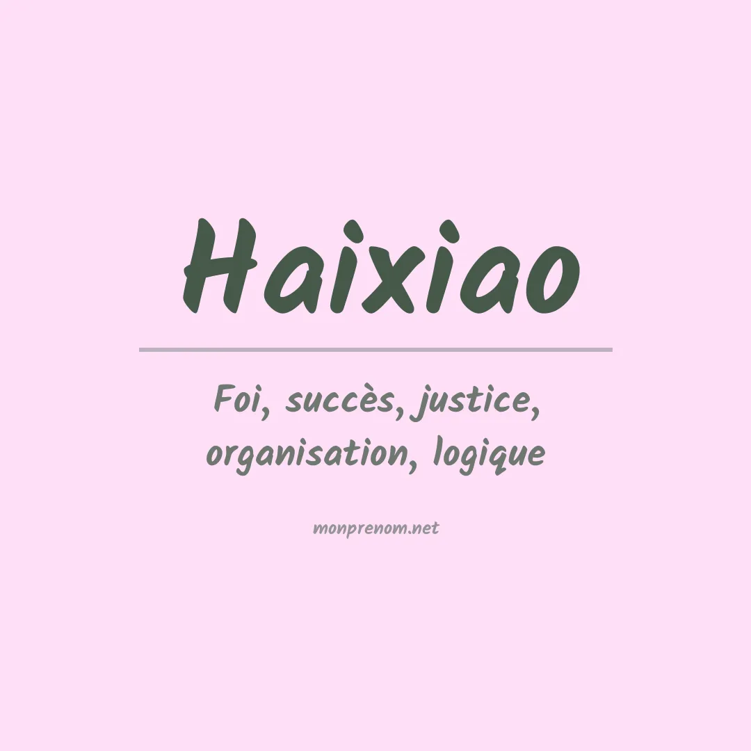 Signification du prénom Haixiao