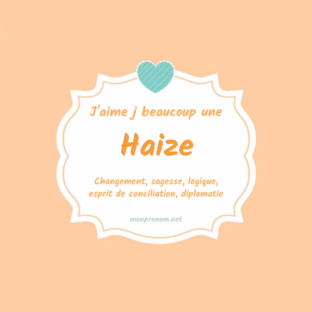 J'aime beaucoup Haize