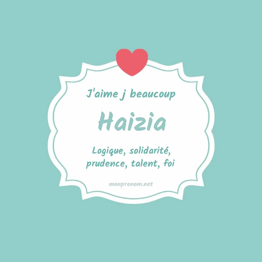 J'aime beaucoup Haizia