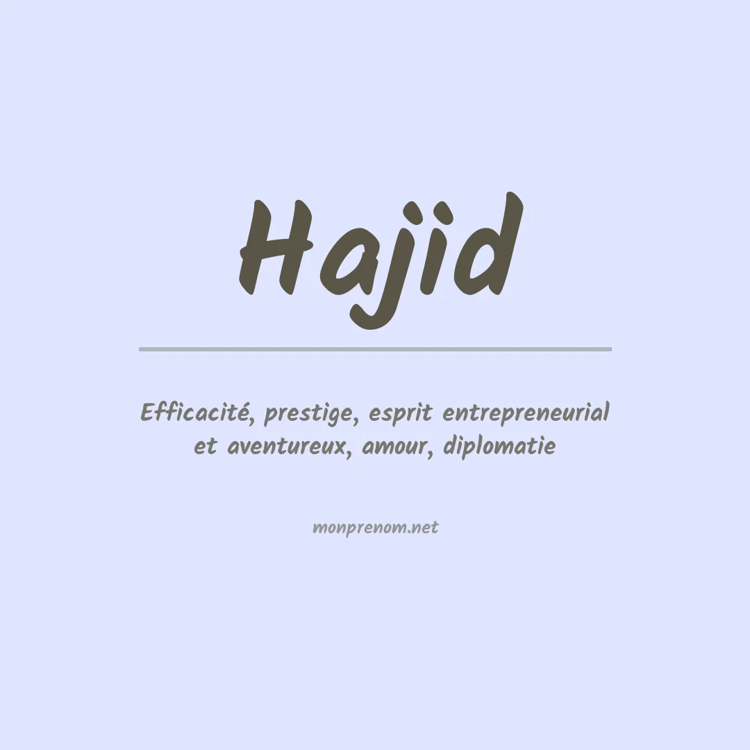 Signification du prénom Hajid