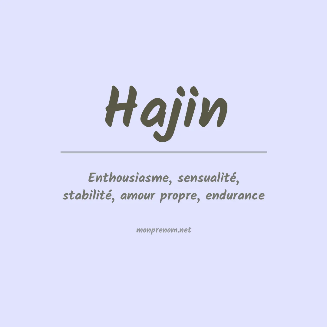 Signification du prénom Hajin