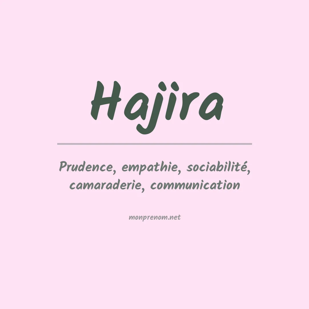 Signification du prénom Hajira