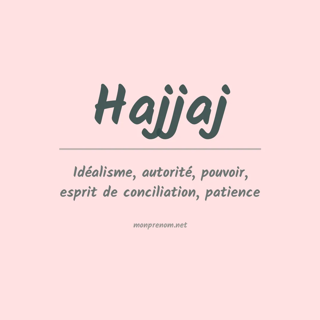 Signification du prénom Hajjaj