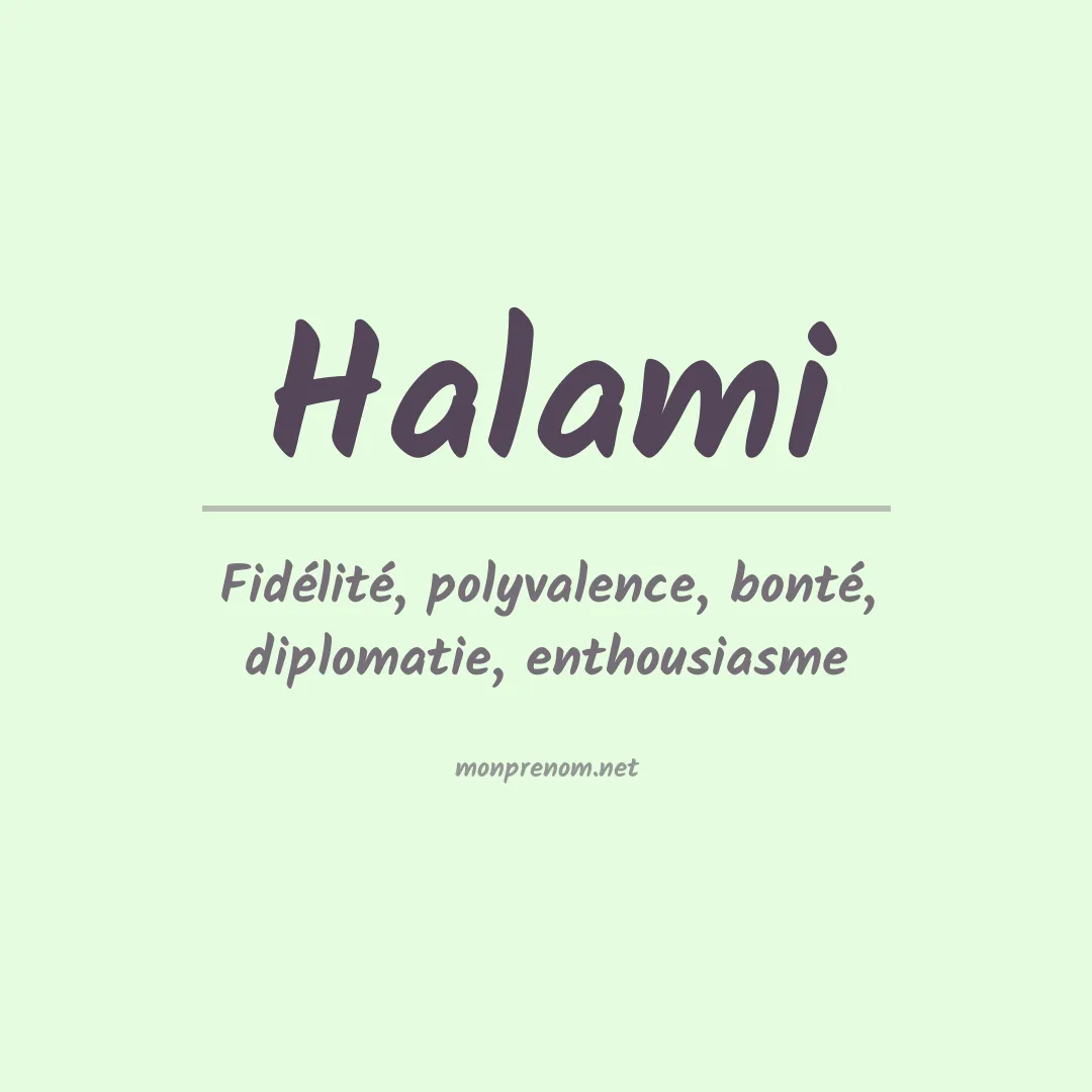 Signification du prénom Halami